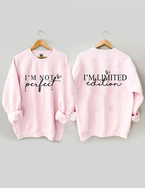 „I'm Not Perfect I'm Limited Edition“-Sweatshirt