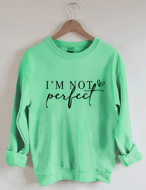 „I'm Not Perfect I'm Limited Edition“-Sweatshirt