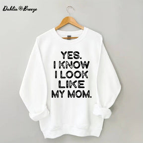 Oui, je sais, je ressemble à ma mère, sweat-shirt imprimé avec lettres drôles