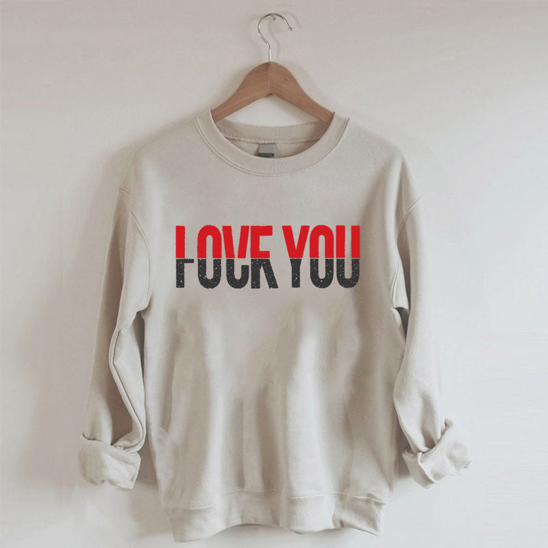 Love You Sweatshirt