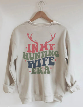 Sweat-shirt Dans l’ère de ma femme de chasse