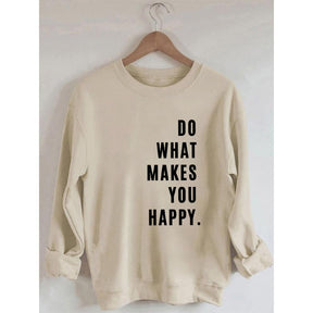 Sweat-shirt imprimé Faites ce qui vous rend heureux
