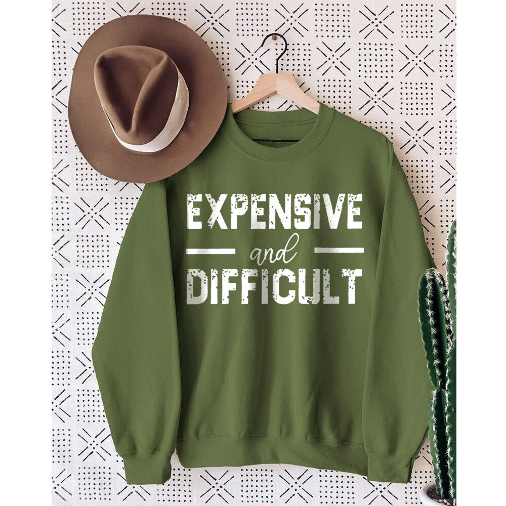 PeachBruh Expensive And Difficult Print Long Sleeves Sweatshirt