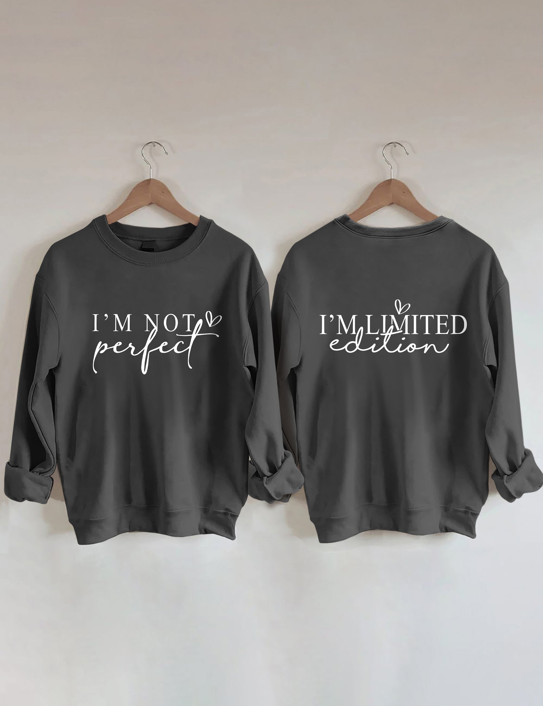 „I'm Not Perfect I'm Limited Edition“-Sweatshirt