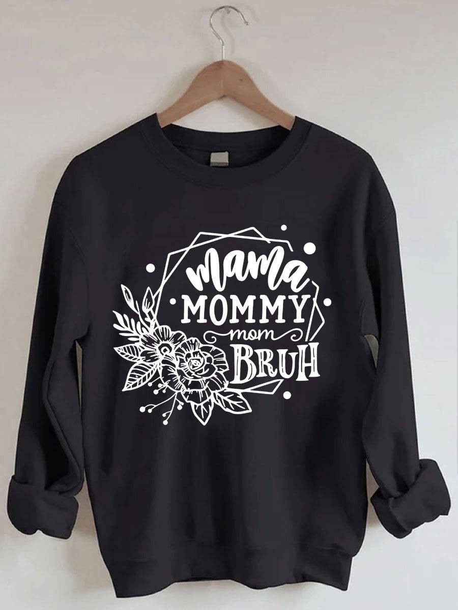 Maman Maman Maman Bruh Sweatshirt