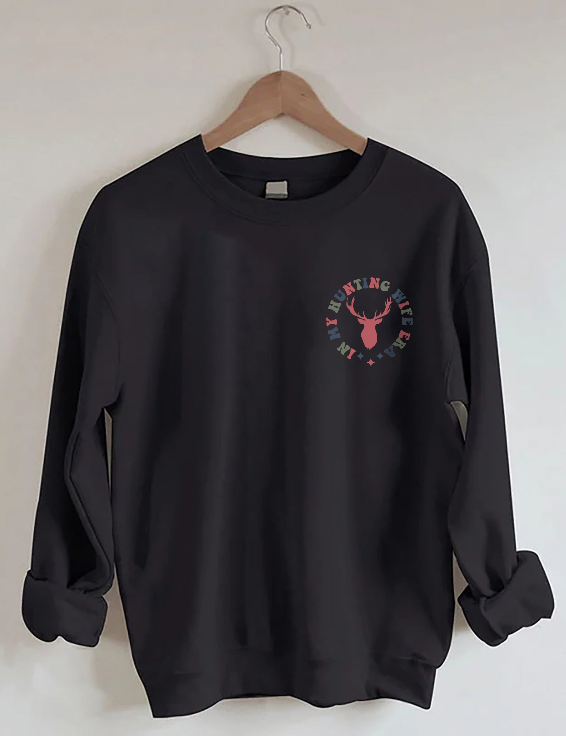 Sweat-shirt Dans l’ère de ma femme de chasse
