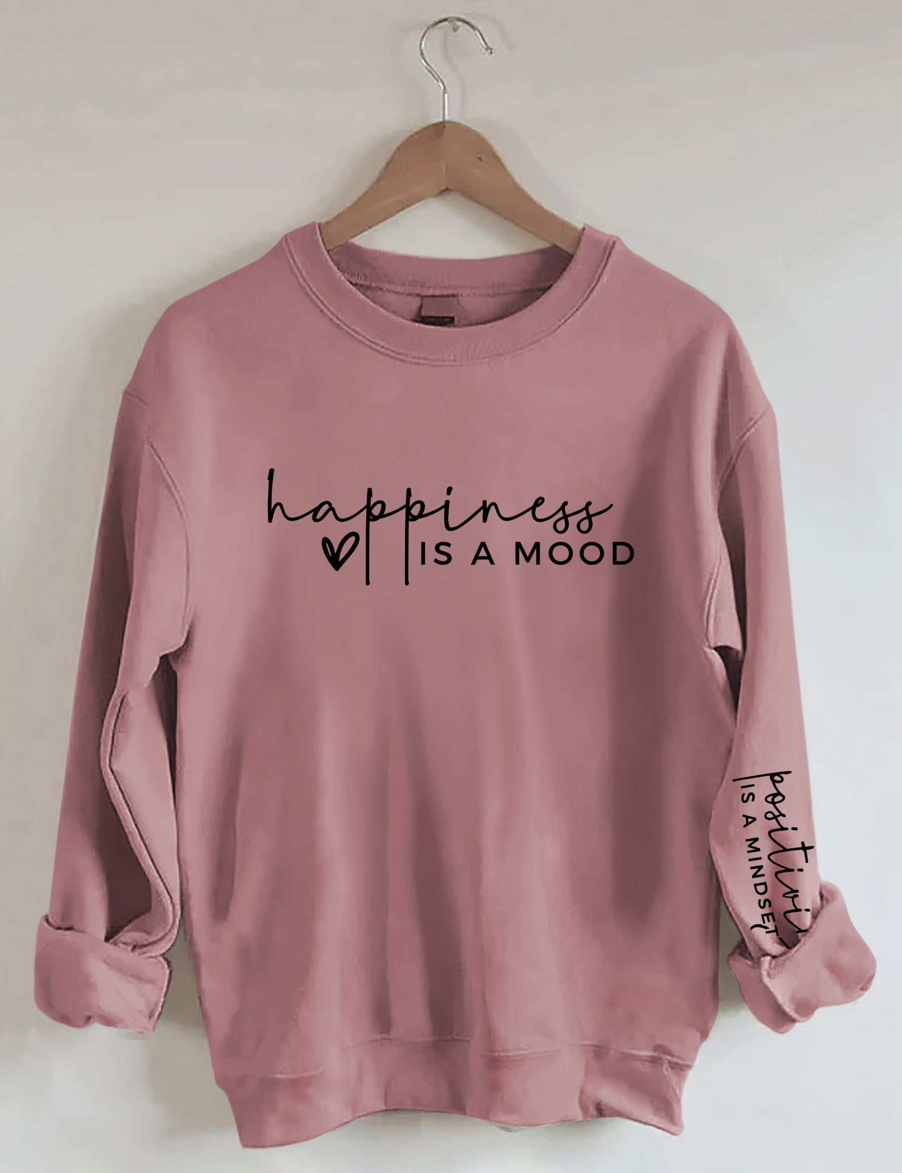 Le bonheur est une humeur, la positivité est un sweat-shirt d’état d’esprit