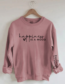 Le bonheur est une humeur, la positivité est un sweat-shirt d’état d’esprit