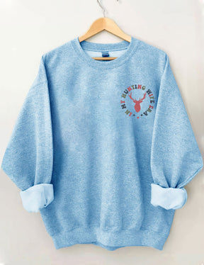 Sweat-shirt Dans l’ère de ma femme de chasse