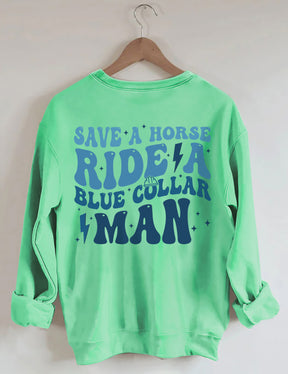 Save A Horse Ride A Blue Collar Herren-Sweatshirt