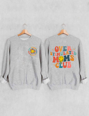 Overstimulated Moms Club Sweatshirt