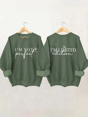 „I'm Not Perfect I'm Limited Edition“-Sweatshirt
