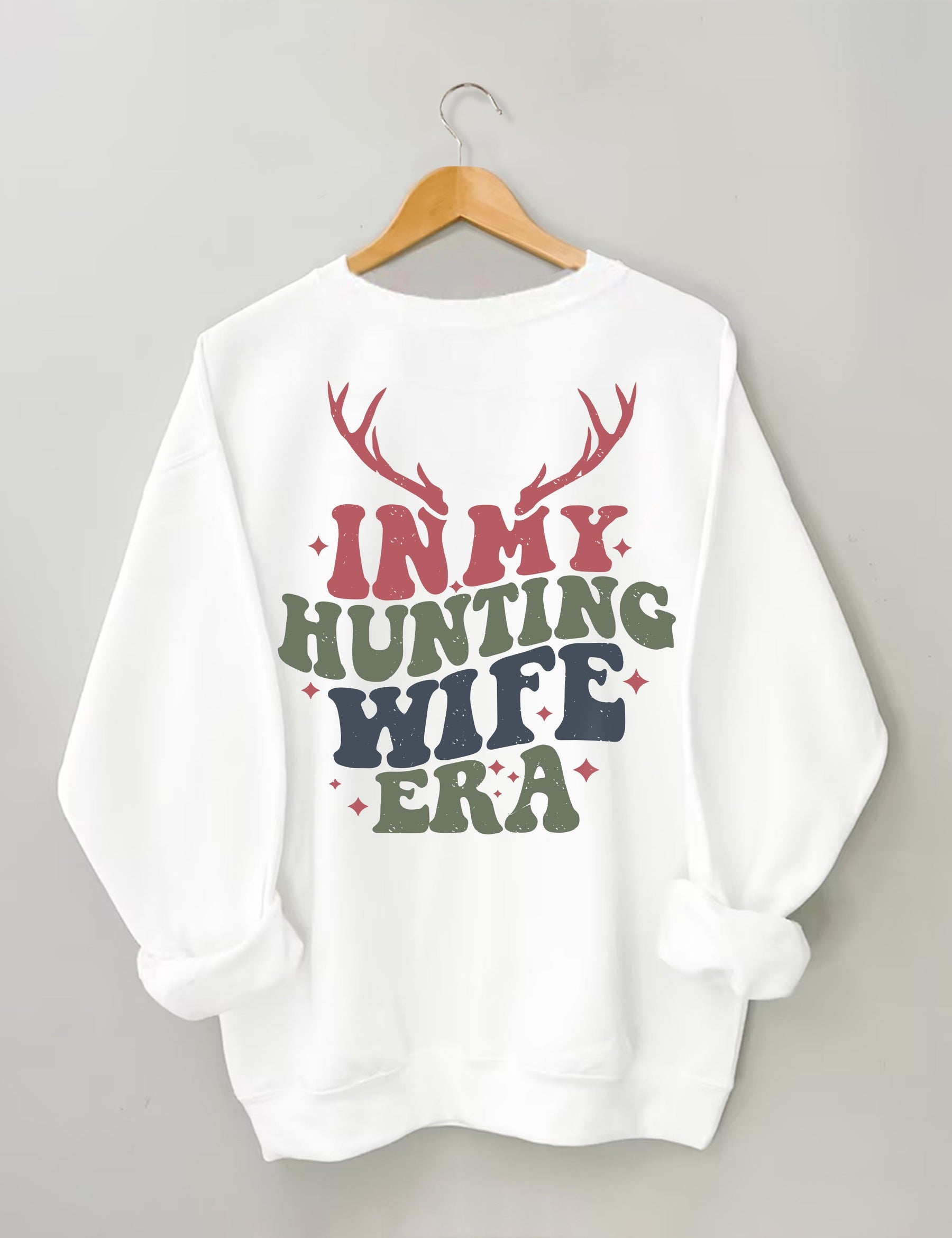 Sweat-shirt Dans l’ère de ma femme de chasse