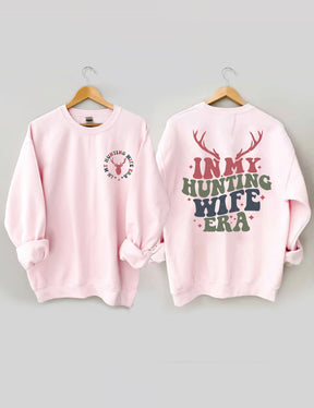 Sweat-shirt Dans l’ère de ma femme de chasse