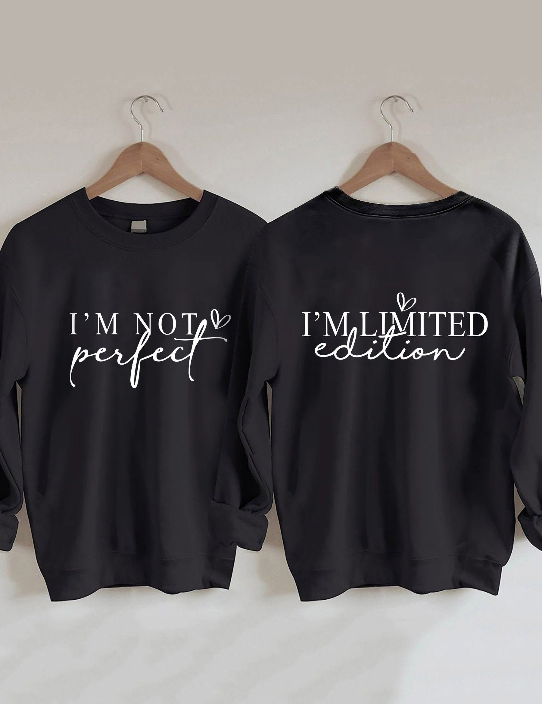 „I'm Not Perfect I'm Limited Edition“-Sweatshirt