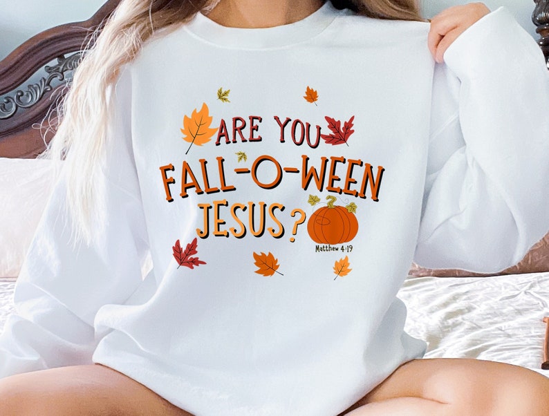 Are You Fall O Ween Jesus Sweatshirt