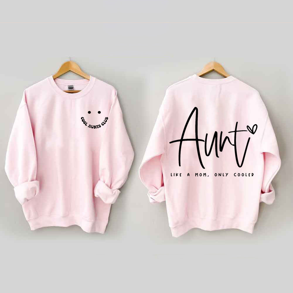 Cool Aunts Club, Tante comme une maman Sweatshirt