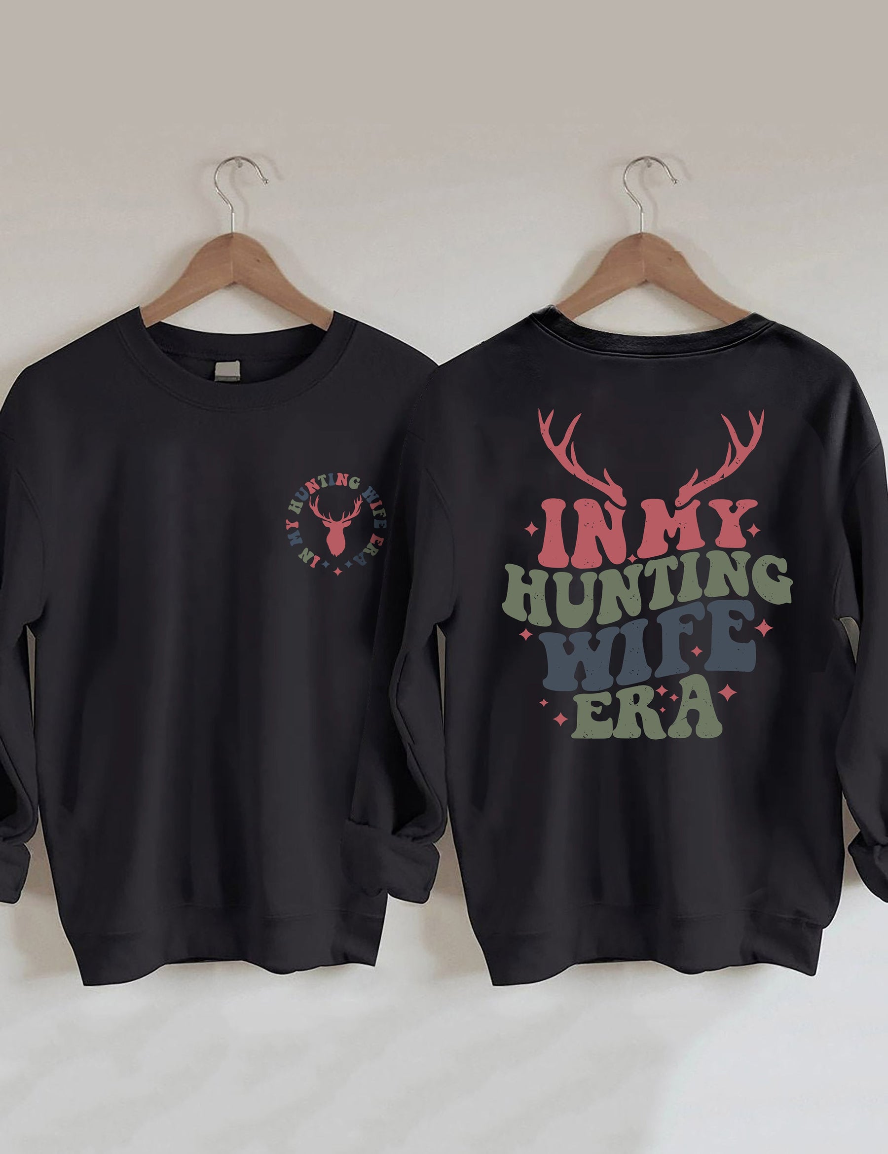Sweat-shirt Dans l’ère de ma femme de chasse