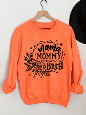 Mama Mommy Mom Bruh Sweatshirt