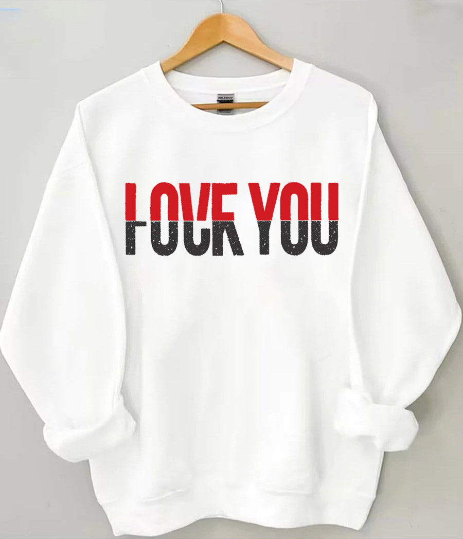 Love You Sweatshirt
