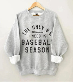 Le seul BS dont j’ai besoin Sweat-shirt de baseball