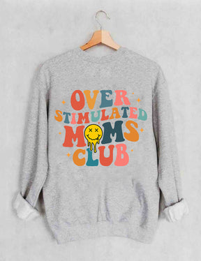 Overstimulated Moms Club Sweatshirt
