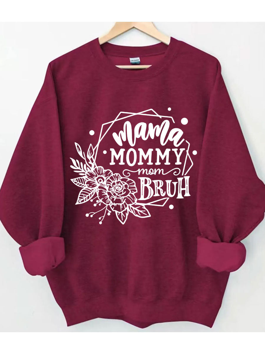 Maman Maman Maman Bruh Sweatshirt