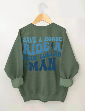 Save A Horse Ride A Blue Collar Herren-Sweatshirt