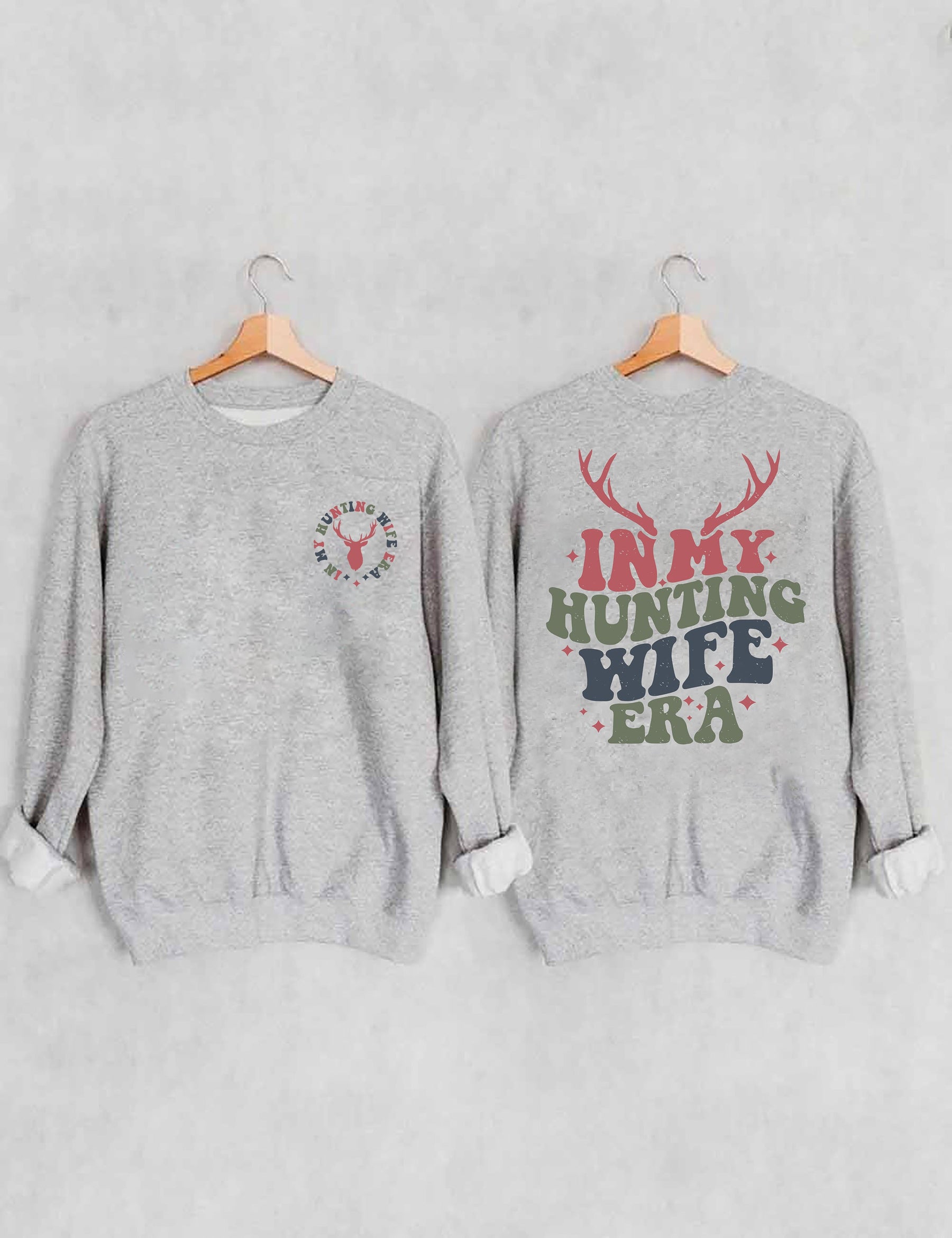 Sweat-shirt Dans l’ère de ma femme de chasse