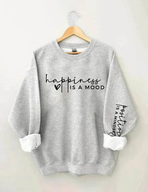 Le bonheur est une humeur, la positivité est un sweat-shirt d’état d’esprit