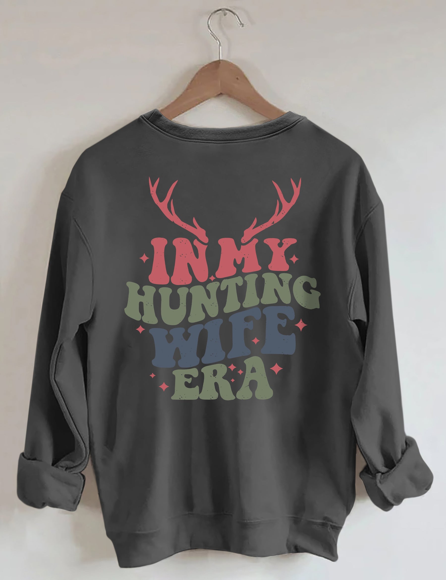 Sweat-shirt Dans l’ère de ma femme de chasse