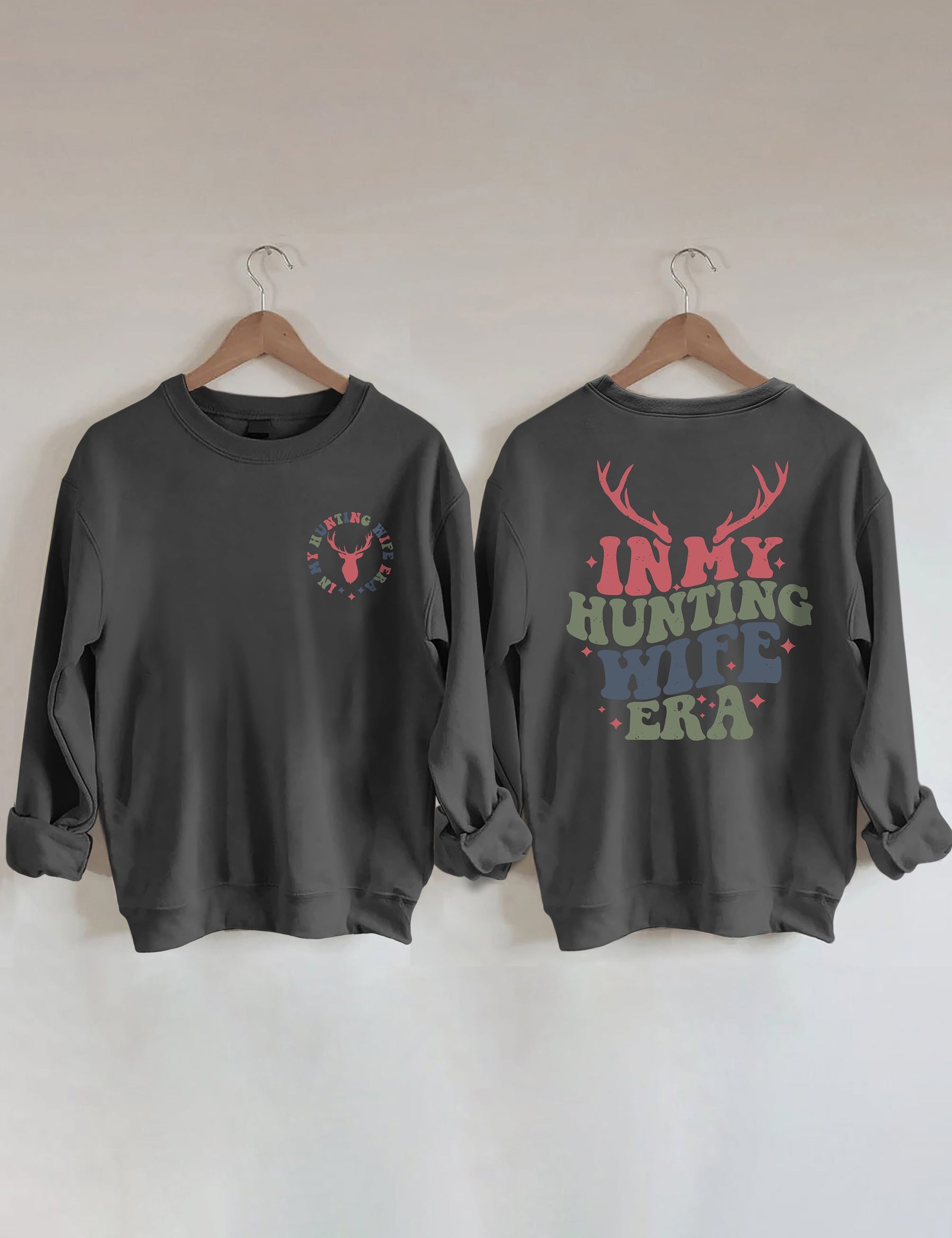 Sweat-shirt Dans l’ère de ma femme de chasse