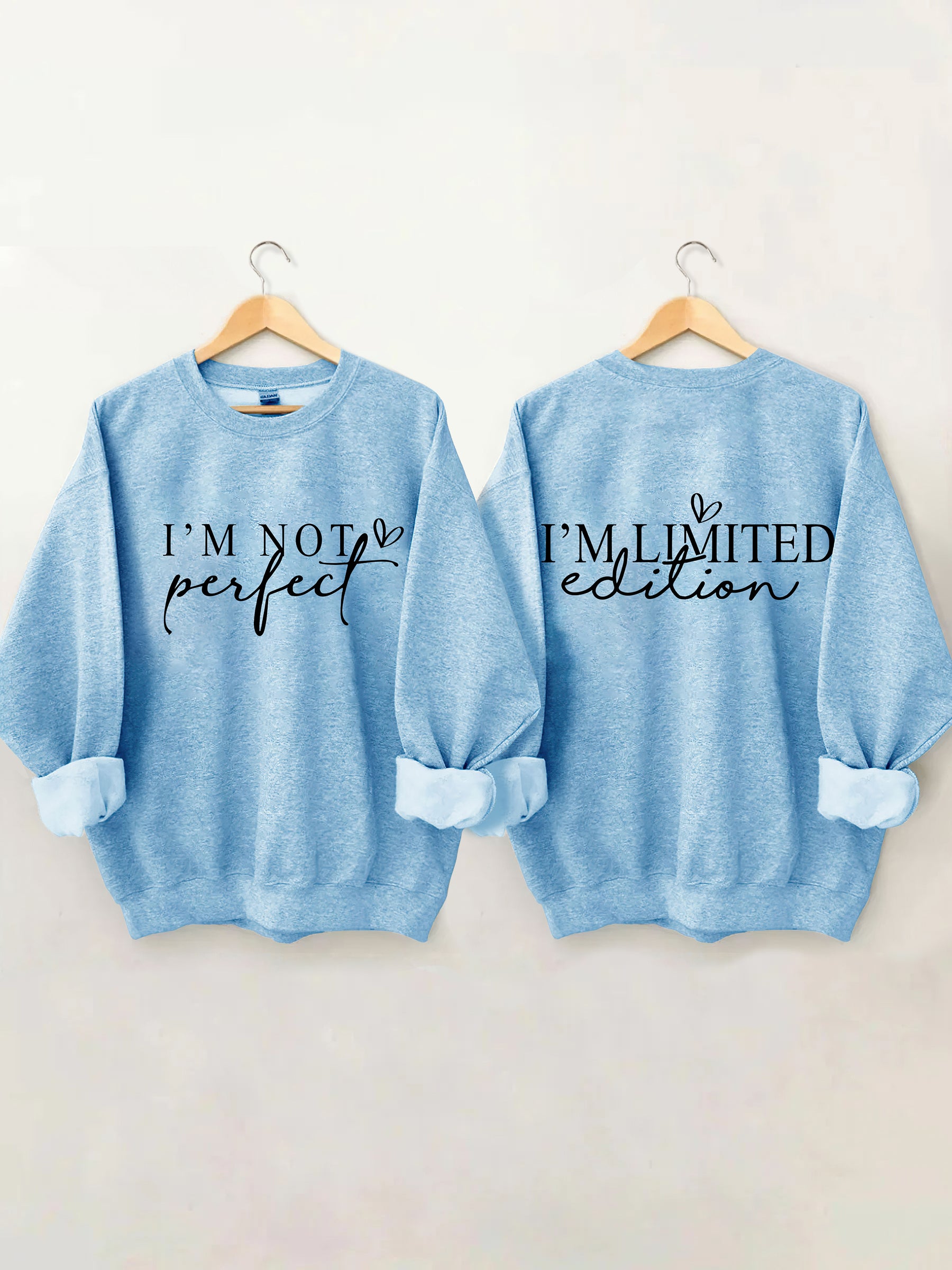 „I'm Not Perfect I'm Limited Edition“-Sweatshirt