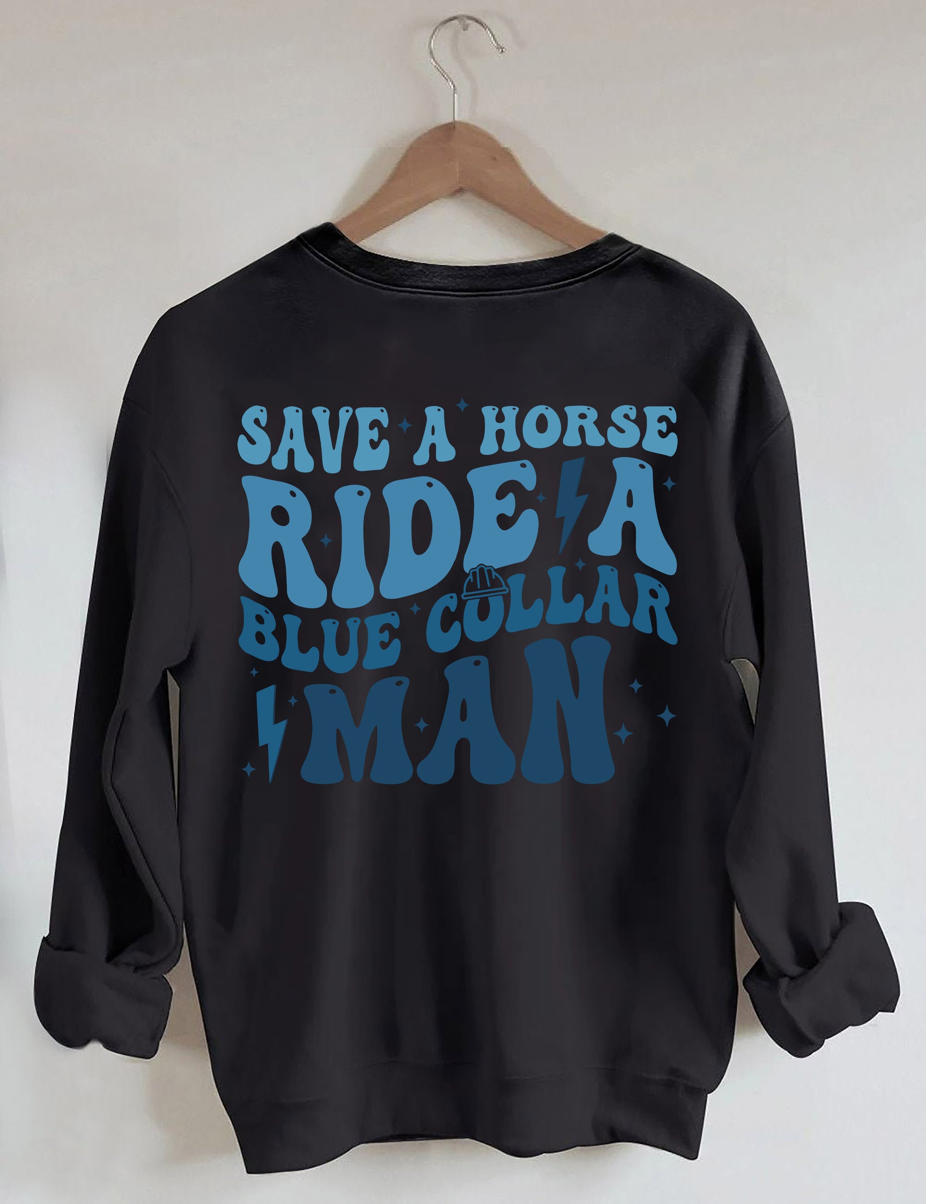 Save A Horse Ride A Blue Collar Herren-Sweatshirt