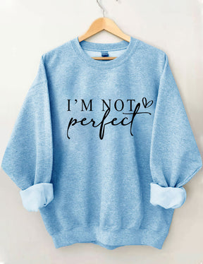 „I'm Not Perfect I'm Limited Edition“-Sweatshirt