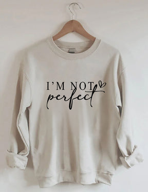 „I'm Not Perfect I'm Limited Edition“-Sweatshirt