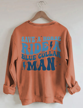 Save A Horse Ride A Blue Collar Herren-Sweatshirt