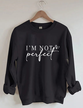 „I'm Not Perfect I'm Limited Edition“-Sweatshirt