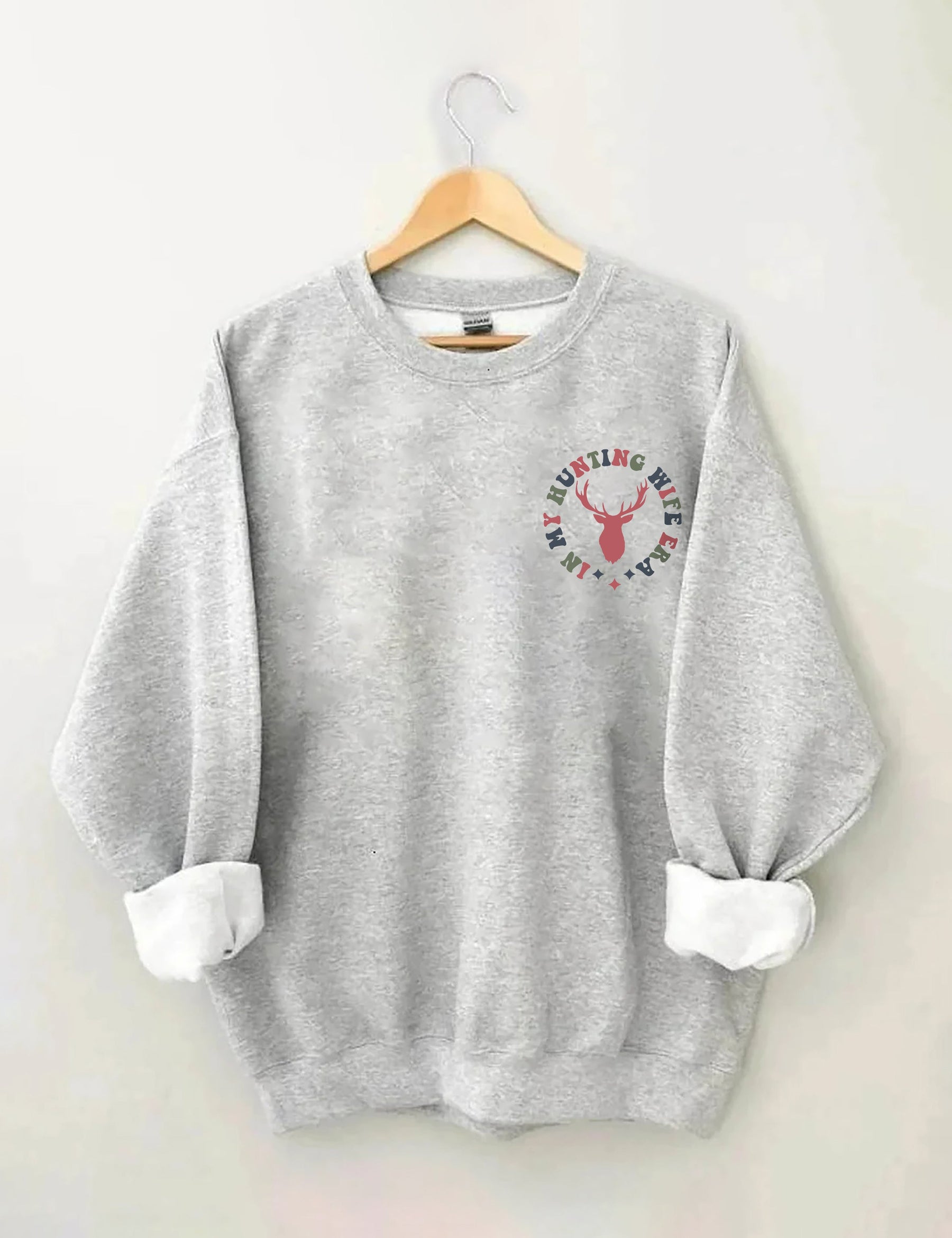 Sweat-shirt Dans l’ère de ma femme de chasse