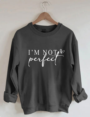 „I'm Not Perfect I'm Limited Edition“-Sweatshirt